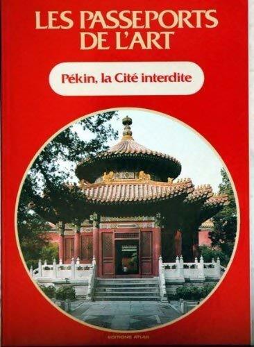 Pékin  la cite interdite - Collectif - Livre