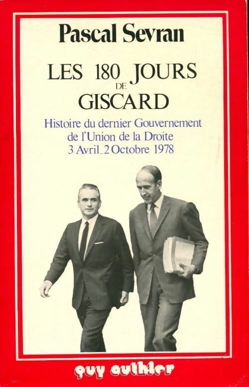 Les 180 jours de Giscard - Pascal Sevran - Livre