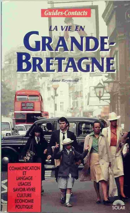 La vie en Grande-Bretagne - Collectif - Livre