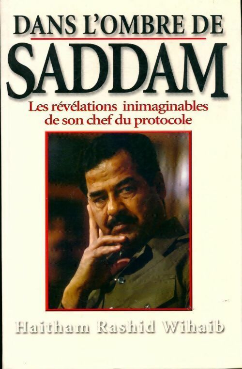 Dans l'ombre de Saddam - Haitham Rashid Wihaib - Livre