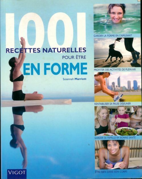 1001 recettes naturelles pour être en forme - Susannah Marriott - Livre