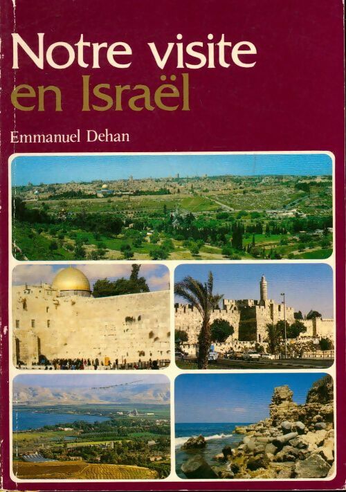 Notre visite en Israël - Emmanuel Dehan - Livre