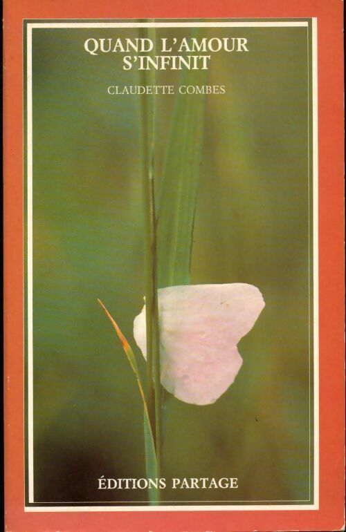 Quand l'amour s'infinit - Claudette Combes - Livre