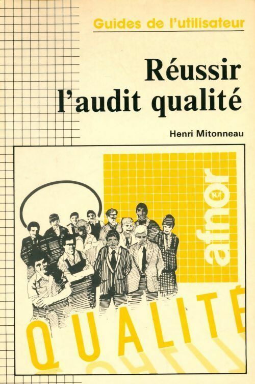 Réussir l'audit qualité - Henri Mitonneau - Livre