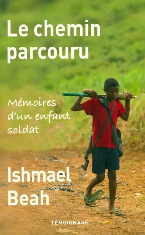 Le chemin parcouru - Ishmael Beah - Livre