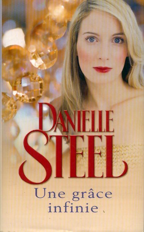Une grâce infinie - Danielle Steel - Livre