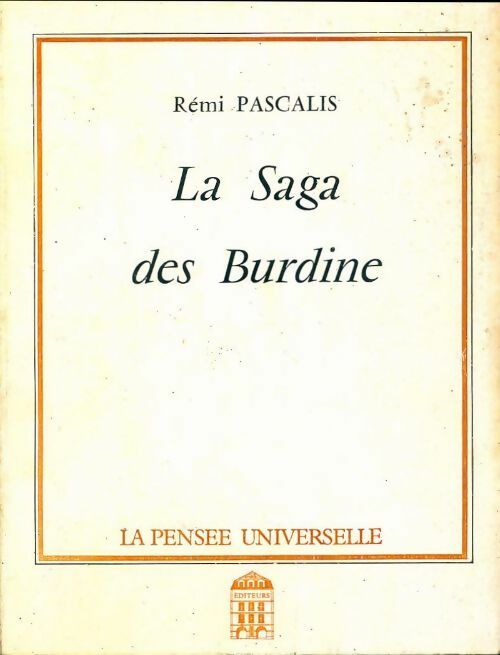 La saga des Burdine - Rémi Pascalis - Livre