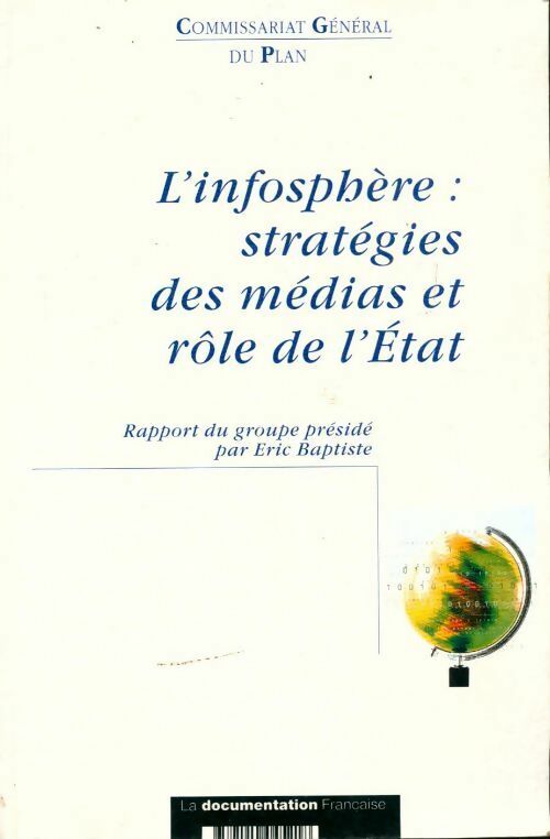 Infosphère : Stratégies des médias et rôle de l'état - Collectif - Livre