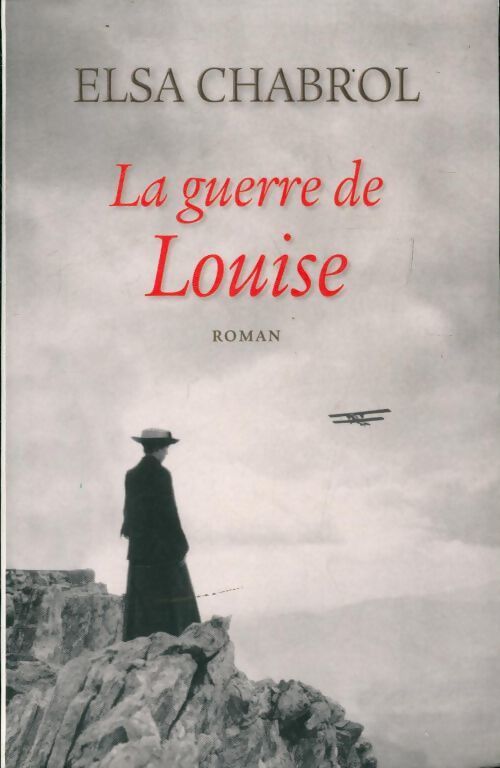 La guerre de Louise - Elsa Chabrol - Livre