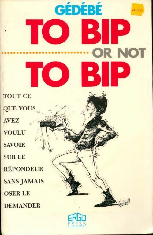 To bip or not to bip - Gédébé - Livre