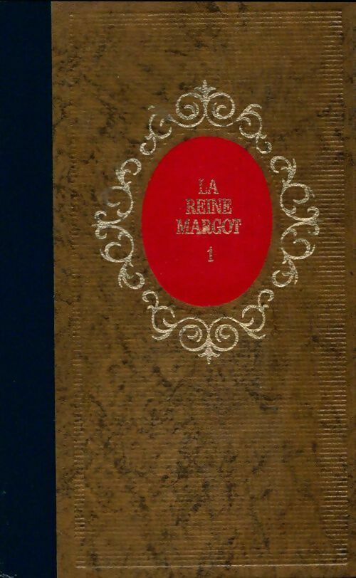 La Reine Margot Tome I - Alexandre Dumas - Livre
