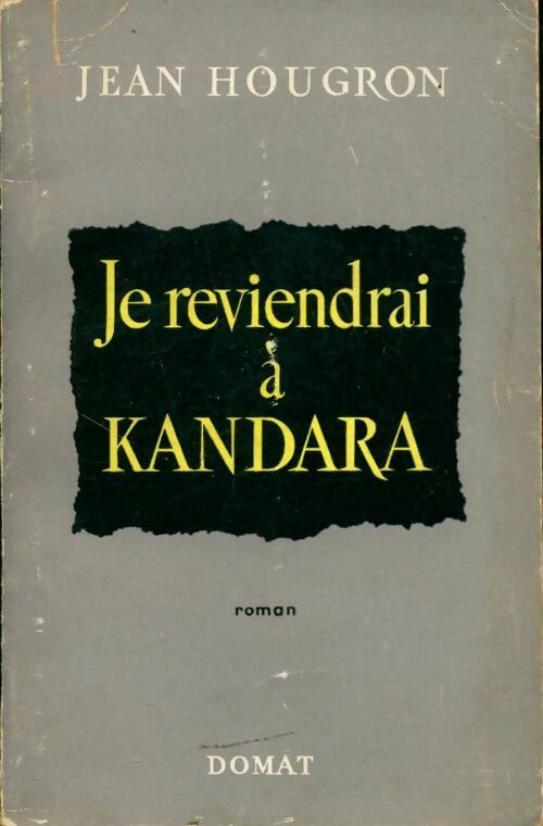 Je reviendrai à Kandara - Jean Hougron - Livre