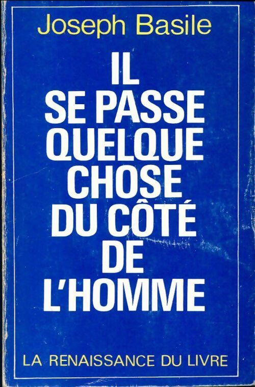 Il se passe quelque chose du côté de l'homme - Joseph Basile - Livre