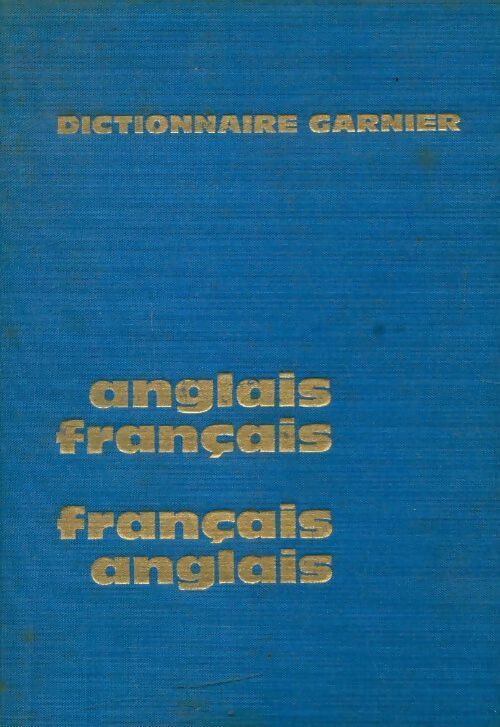Dictionnaire Garnier Anglais-Français / Français-Anglais - Collectif - Livre