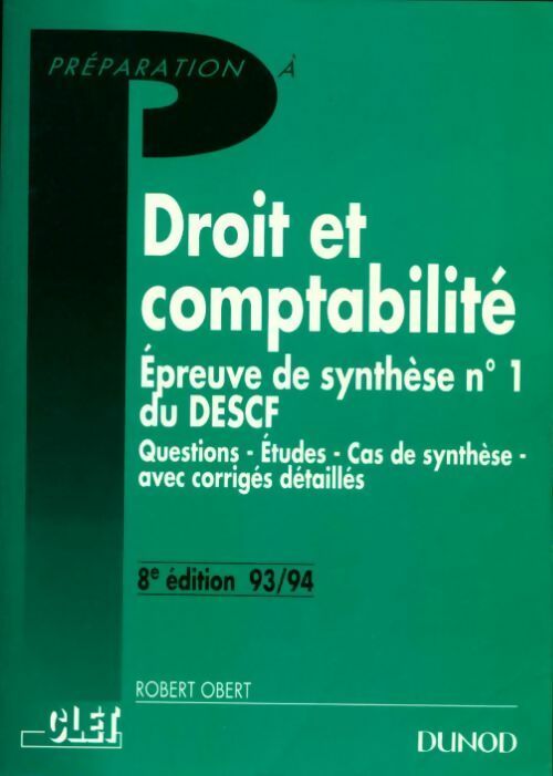 Droit et comptabilité : Épreuve de synthèse n °1 du DESCF 93-94 - Robert Obert - Livre