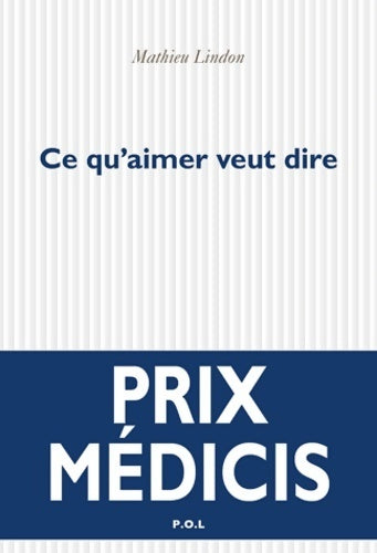 Ce qu'aimer veut dire - Mathieu Lindon - Livre