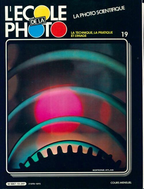 L'école de la photo n°19 : La photo scientifique - Collectif - Livre