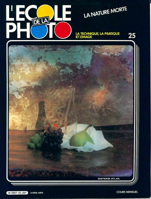 L'école de la photo n°25 : La nature morte - Collectif - Livre