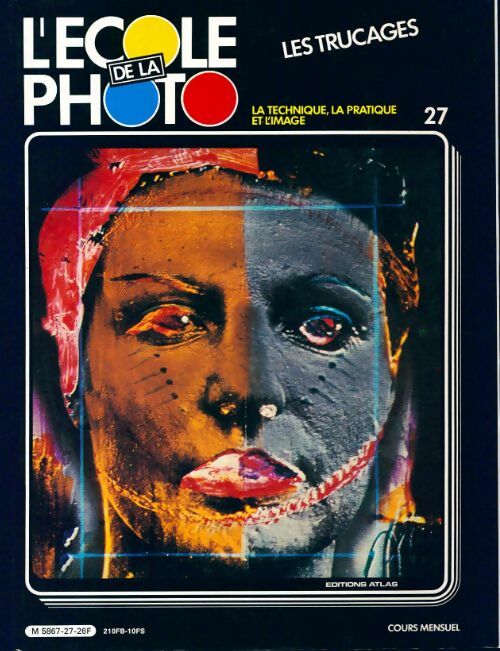 L'école de la photo n°27 : Les trucages - Collectif - Livre
