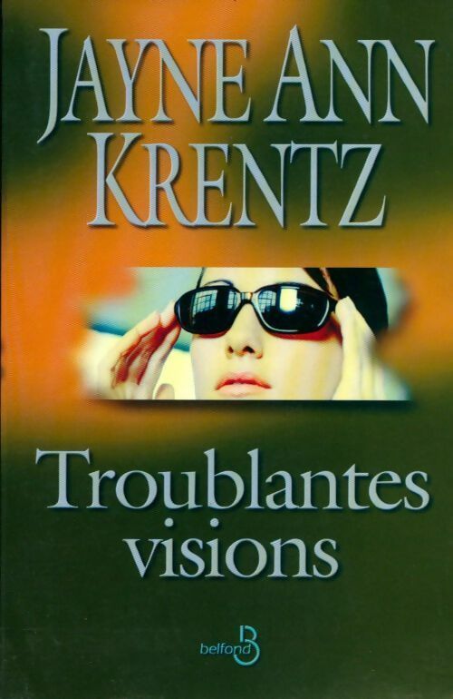 Troublantes visions - Jayne Ann Krentz - Livre