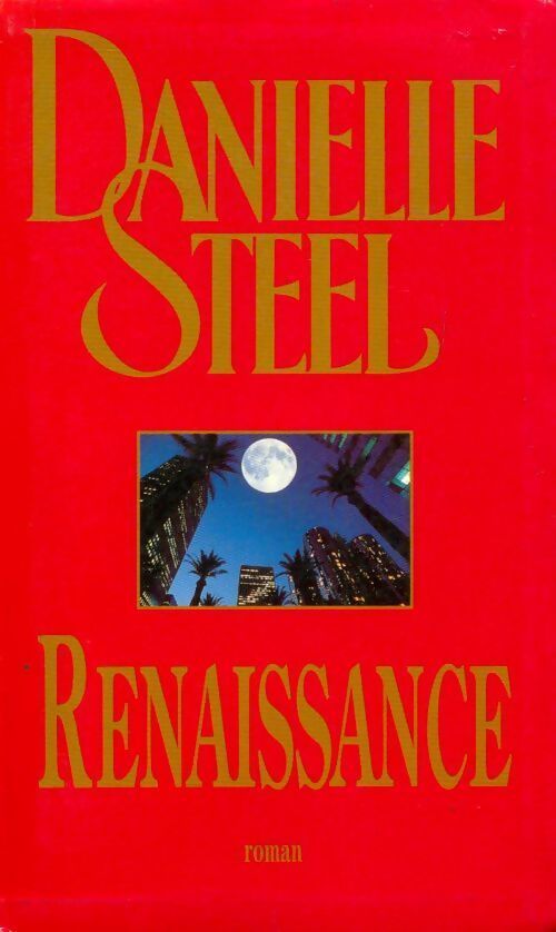 Renaissance - Danielle Steel - Livre