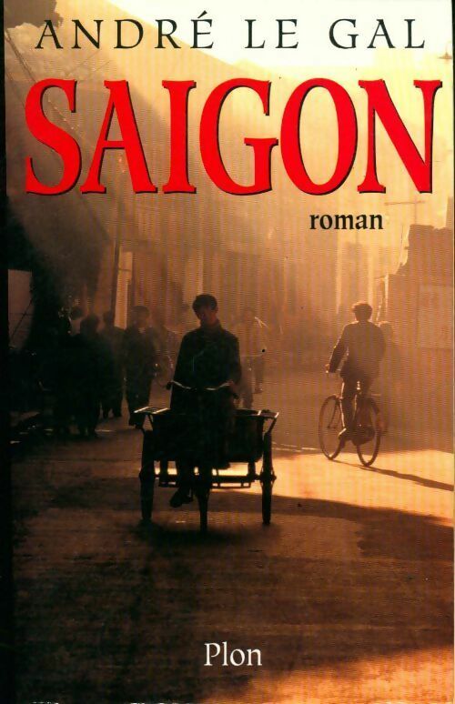 Saïgon - André Le Gal - Livre