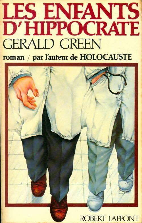 Les enfants d'Hippocrate - Gerald Green - Livre
