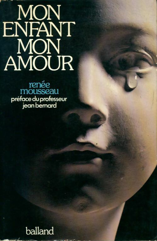 Mon enfant mon amour - Renée Mousseau - Livre