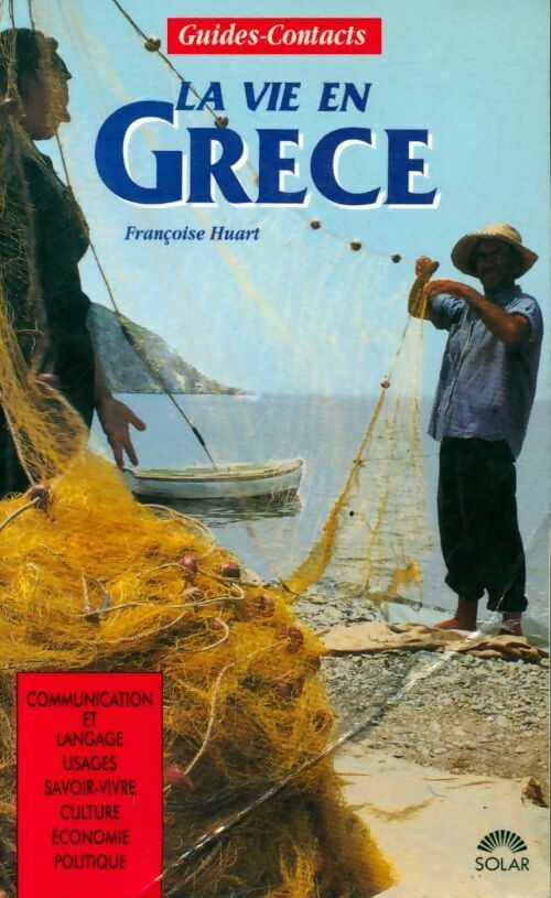 La vie en Grèce - Françoise Huart - Livre