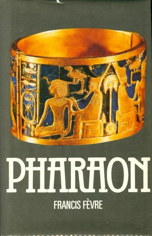 Pharaon - Francis Fèvre - Livre
