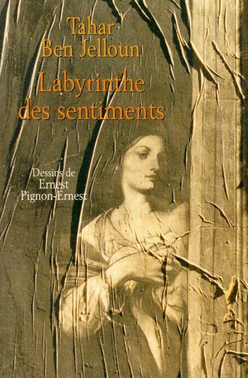 Labyrinthe des sentiments - Tahar Ben Jelloun - Livre