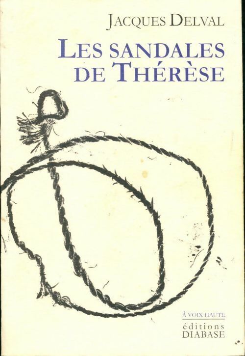 Les sandales de Thérèse - Jacques Delval - Livre