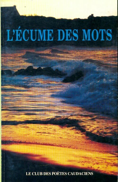 L'écume des mots - Collectif - Livre