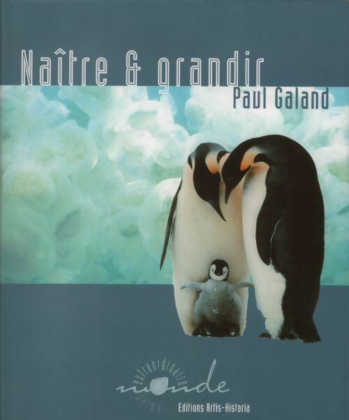 Naître et grandir - Paul Galand - Livre
