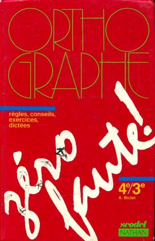 Orthographe zéro faute 4e/3e - Armelle Biclet - Livre