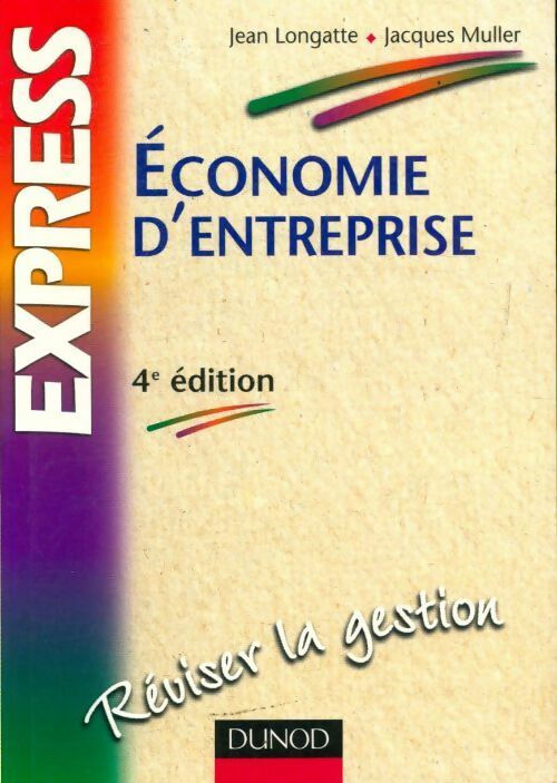 Économie d'entreprise  - Jean Longatte - Livre