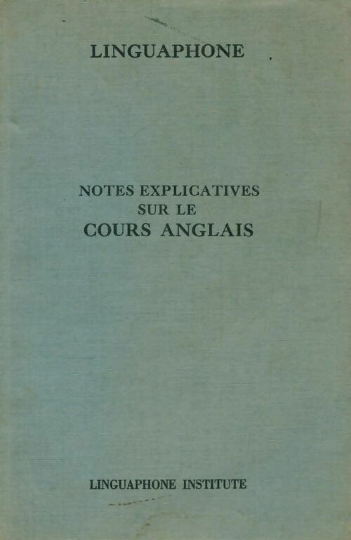 Notes explicatives sur le cours d'anglais - Collectif - Livre
