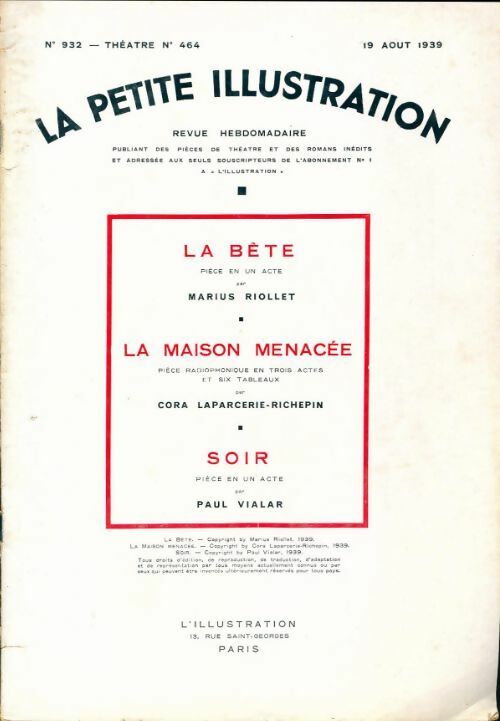 La petite illustration n°932 Théâtre n°464 : La bête de Marius Riollet / La maison menacée / Cora Laparcerie-Richepin / Soir de Paul Vialar - Collectif - Livre