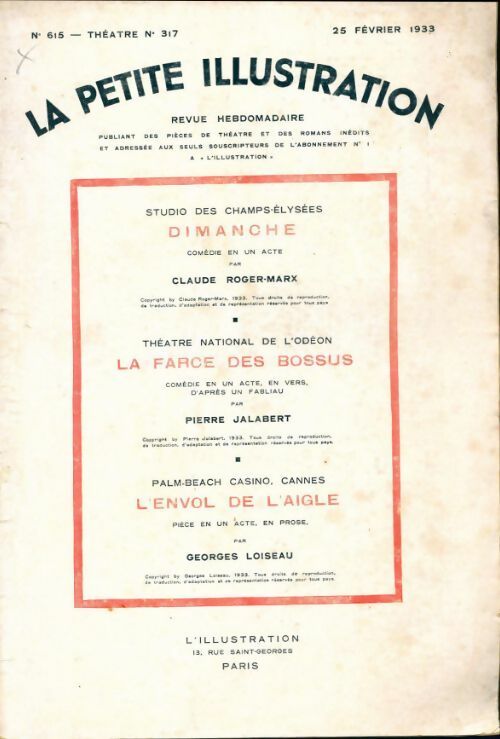 La petite illustration n°615 Théâtre n°317 : Dimanche / La farce des bossus / L'envol de l'aigle - Collectif - Livre