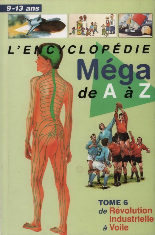 L'encyclopédie Méga de A à Z Tome VI : De Révolution industrielle à Voile - Collectif - Livre