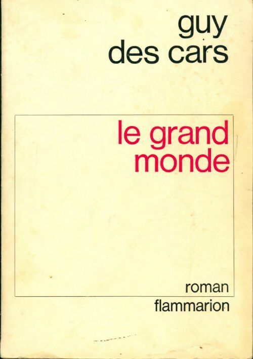 Le grand monde - Guy Des Cars - Livre