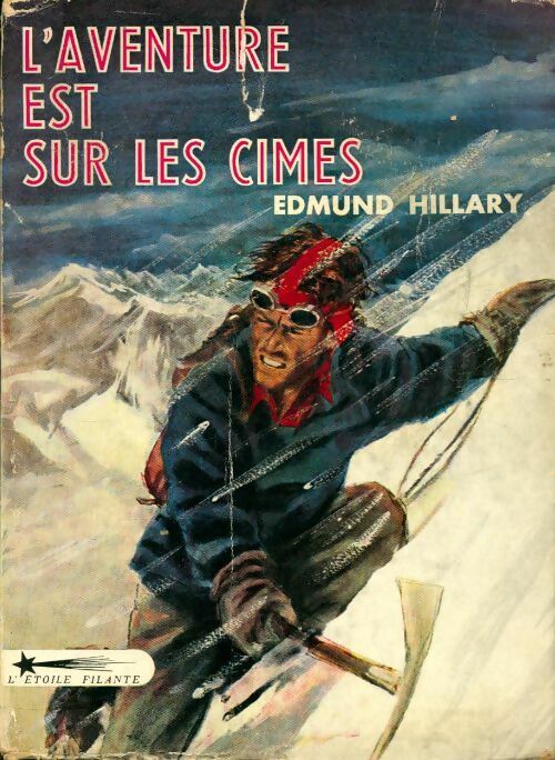 L'aventure est sur les cimes - Sir Edmund Hillary - Livre