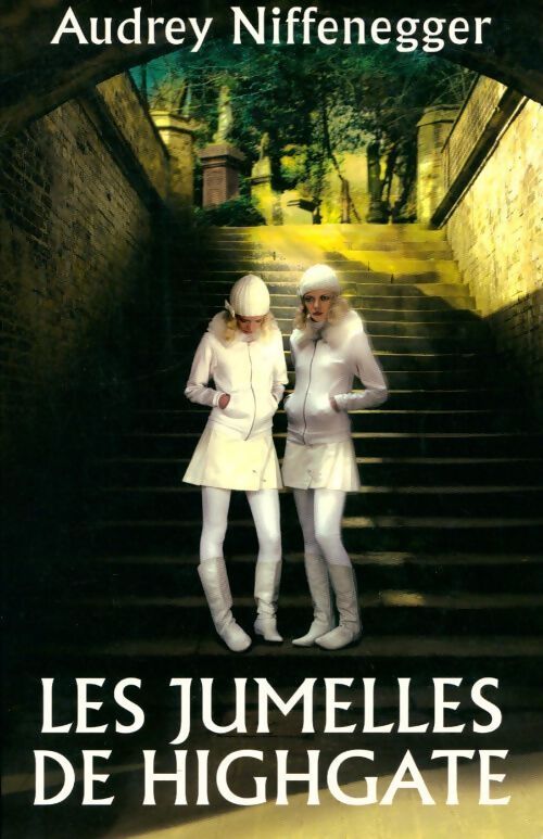 Les jumelles de Highgate - Audrey Niffenegger - Livre