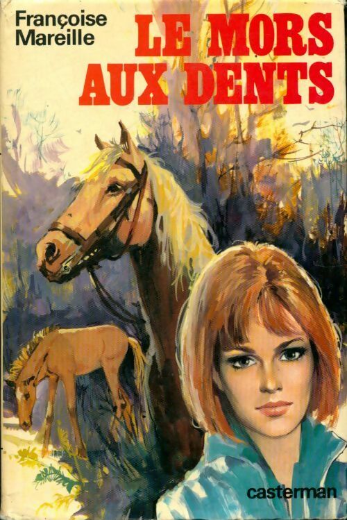 Le mors aux dents - Françoise Mareille - Livre