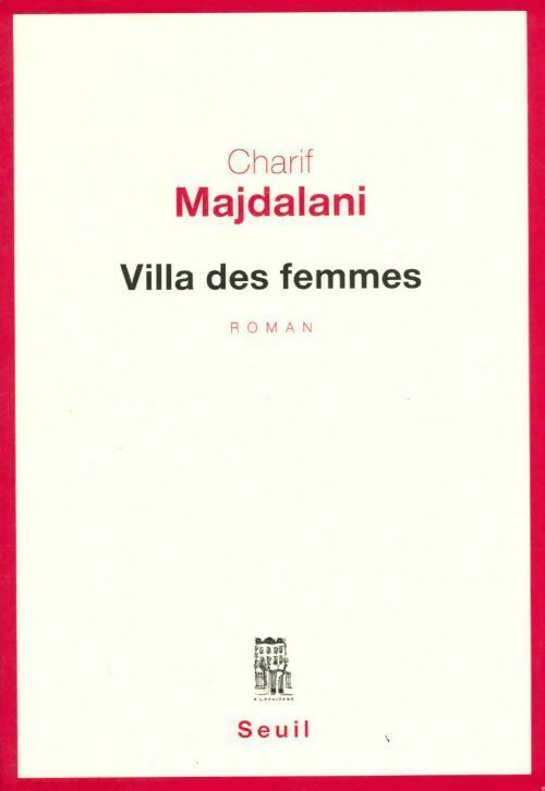 Villa des femmes - Charif Majdalani - Livre