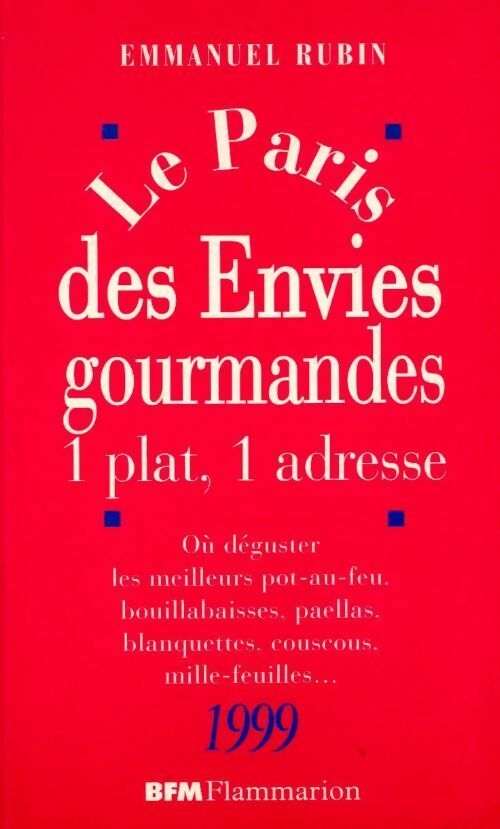 Le Paris des envies gourmandes 1999 - Emmanuel Rubin - Livre