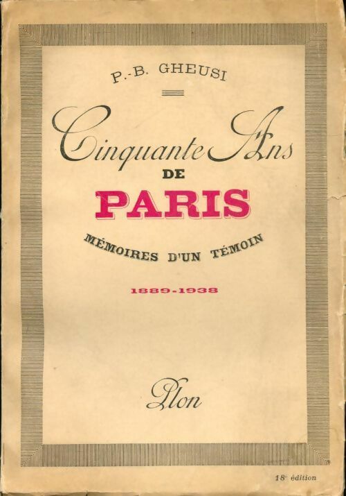 Cinquante ans de Paris Tome I - P.-B. Gheusi - Livre