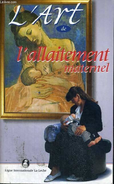 L'art de l'allaitement maternel - Collectif - Livre