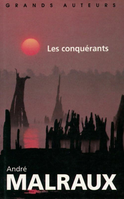 Les conquérants - André Malraux - Livre