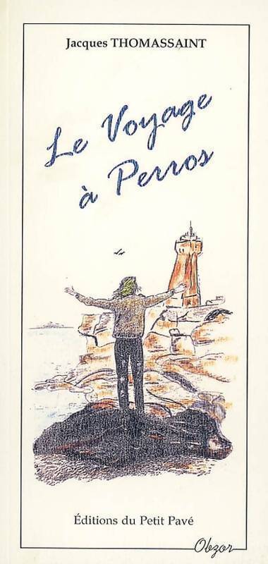 Le voyage à Perros - Jacques Thomassaint - Livre
